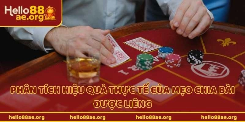 Phân tích hiệu quả thực tế của mẹo chia bài được liêng